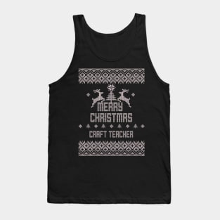 Merry Christmas CRAFT TEACHER Tank Top